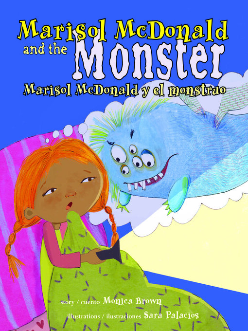Title details for Marisol McDonald and the Monster / Marisol McDonald y el monstruo by Monica Brown - Available